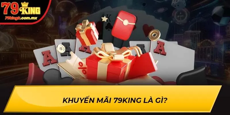 Khuyến Mãi 79King là tổng hợp những ưu đãi nhà cái dành tặng cho hội viên